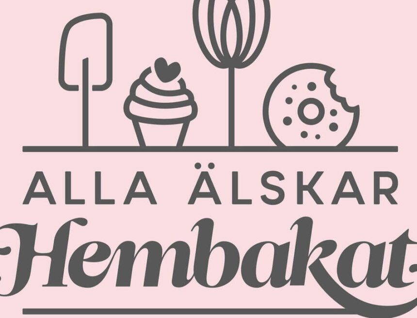 Alla älskar hembakat